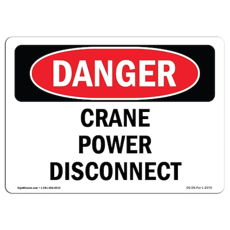 Signmission Safety Sign, OSHA Danger, 12" Height, Rigid Plastic, Crane Power Disconnect, Landscape OS-DS-P-1218-L-2076